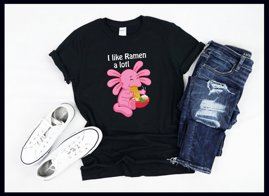 Axolotl Ramen Shirt | I Like A Lotl Funny Japanese Food Lover Mexican Salamander Fish T-Shirt Tank Top Sweatshirt Hoodie
