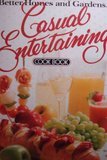 Casual Entertaining Cook Book by Better Homes and Gardens Editors