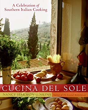 Cucina Del Sole : A Celebration of Southern Italian Cooking by , Nancy Harmon Jenkins