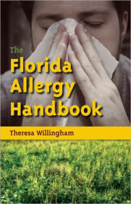 Florida Allergy Handbook Theresa Willingham Author