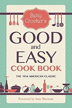 Betty Crocker's Good and Easy Cook Book by Betty Crocker