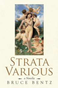 Strata Various: A Novella Bruce Bentz Author