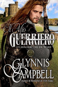 Il Mio Guerriero Glynnis Campbell Author