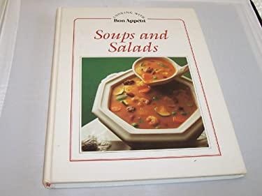 Soups and Salads by Bon Appétit Magazine Editors