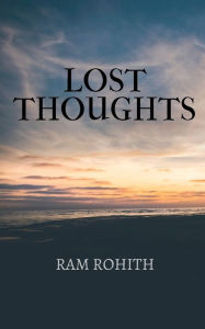 Lost Thoughts Ram Rohith Author