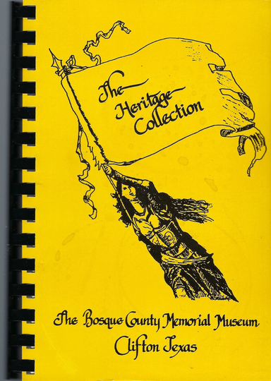 Clifton Texas Vintage 1998 Bosque County Memorial Museum Cookbook The Heritage Collection Community Favorite Recipes Collectable Souvenir