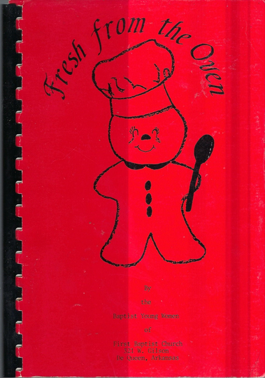 De Queen Arkansas Vintage 1985 First Baptist Church Fresh From The Oven Cookbook Ar Community Favorite Recipes Collectible Rare Cook Book