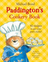 PADDINGTON'S COOKERY BOOK Michael Bond Author