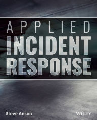 Applied Incident Response Steve Anson Author