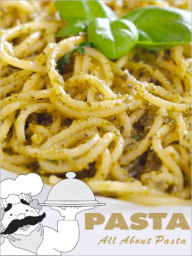 Pasta: All About Pasta David Franco Author