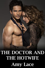 The Doctor and the Hotwife Amy Lace Author