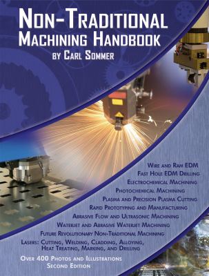 Non-Traditional Machining Handbook by Carl Sommer