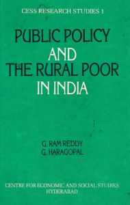 Public Policy And The Rural Poor In India G. Ram Reddy Author