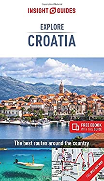 Insight Guides Explore Croatia (Travel Guide with Free EBook) by Insight Guides