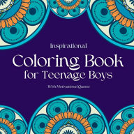 Inspirational Coloring Book for Teenage Boys: Inspirational Coloring Book for Teenage Boys: With Original Motivational Quotes Camptys Inspirations Aut