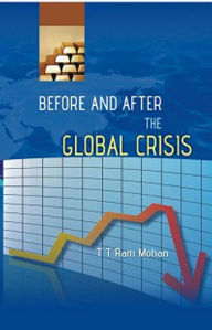 Before And After the Global Crisis T. T Ram Mohan Author