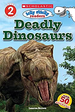 Deadly Dinosaurs by Laaren Brown