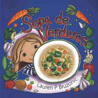 Sopa de Verduras Lauren P Bruzonic Author
