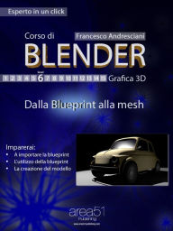 Corso di Blender - Lezione 6 Francesco Andresciani Author