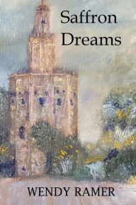 Saffron Dreams Wendy Ramer Author