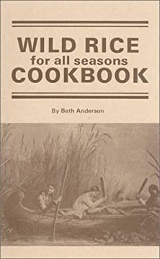 Wild Rice for All Season Cook Book by Beth Anderson