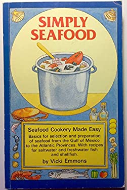 Simply Seafood by Vicki Emmons