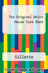 The Original White House Cook Book