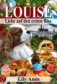 Louise, Liebe Auf Den Ersten Biss Lily Amis Author