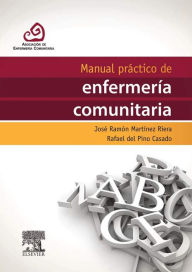 Manual práctico de enfermería comunitaria José Ramón Martínez Riera Editor