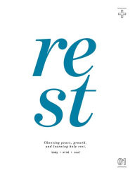 REST: Choosing Peace, Growth, and Learning Holy Rest Amy Eaton Author