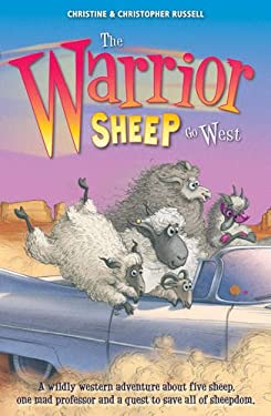 The Warrior Sheep Go West by Christopher, Russell, Christine Russell