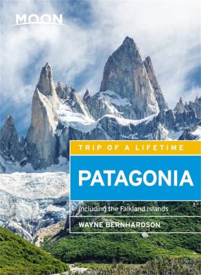 Moon Patagonia : Including the Falkland Islands by Wayne Bernhardson