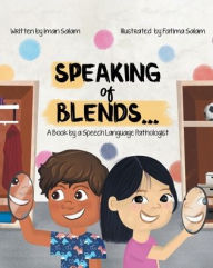 Speaking of Blends...: A Book by a Speech Language Pathologist Iman Salam Author