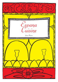 Spanish Cookbook: Espana Cuisine James Newton Author
