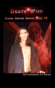 Death Wish - Blood Bound Series Book 12 Amy Blankenship Author