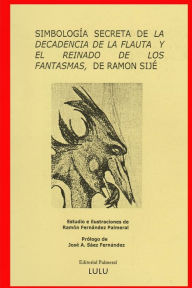 Simbologia de La decadencia de la flauta Ramon Fernandez Palmeral Author