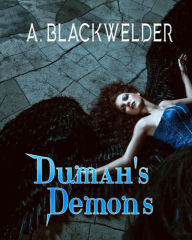 Dumah's Demons (AngelFire 1.5 Thriller) A. Blackwelder Author