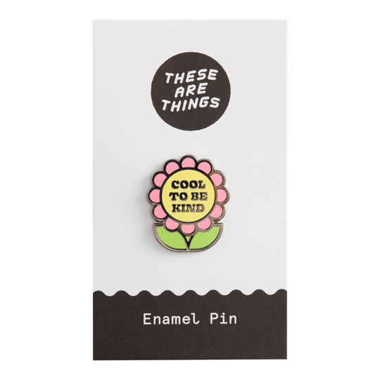 Flower Cool To Be Kind Enamel Pin by World Market