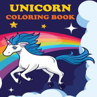 Unicorn Coloring Book: Unicorns & Rainbows, Ages 4-8, Fun Color Pages For Kids, Girls Birthday Gift, Journal Amy Newton Author