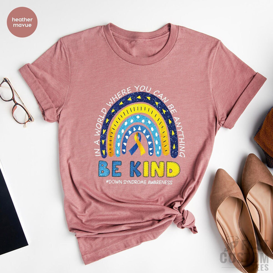 Down Syndrome T-Shirt, Awareness Gift, T21 Shirt, Trisomy 21 T Extra Chrome, Be Kind Positive Quote Shirt
