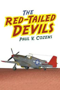 The Red-Tailed Devils Paul V. Cozens Author