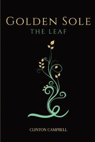 Golden Sole: The Leaf Clinton Jack Campbell Author