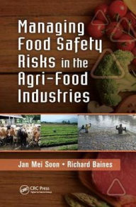 Managing Food Safety Risks in the Agri-Food Industries Jan Mei Soon Author