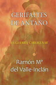 Gerifaltes de antaño Ramón MarÃa del Valle-Inclán Author