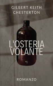 L'osteria volante G. K. Chesterton Author
