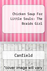 Chicken Soup For Little Souls: The Braids Girl