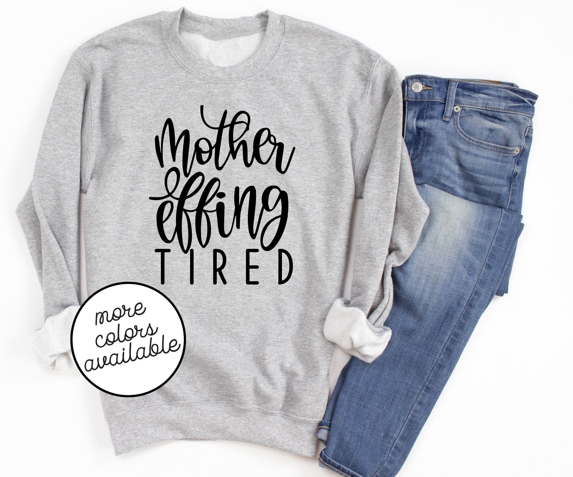 Oversized Soft Unisex Mother Effing Tired Mom Life Sweatshirt
