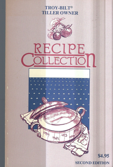 Troy New York Vintage 1984 Troy-Bilt Tiller Owner Recipe Collection Cookbook Nation-Wide Favorites Collectible Souvenir Rare Cook Book