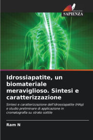 Idrossiapatite, un biomateriale meraviglioso. Sintesi e caratterizzazione Ram N Author