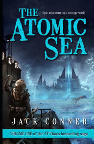 The Atomic Sea: Volume One Jack Conner Author